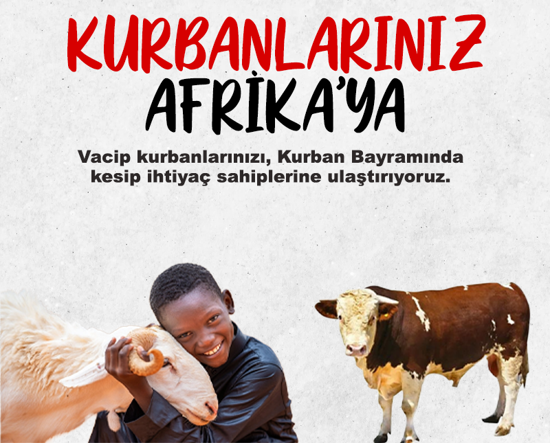 Kurbanlarınız Afrika'ya Umut Olsun
